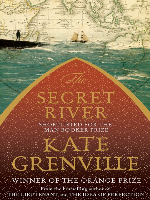 Title details for The Secret River and Searching for the Secret River by Kate Grenville - Available